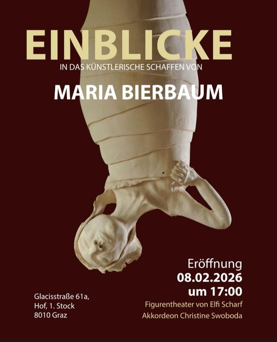 Poster for Maria Bierbaum's exhibition 'Einblicke' opening on February 8, 2026, at 17:00. It features an abstract sculpture of a human form, emphasizing texture and form. The venue is located at Glacisstrasse 61a, Hof, 1. Stock.