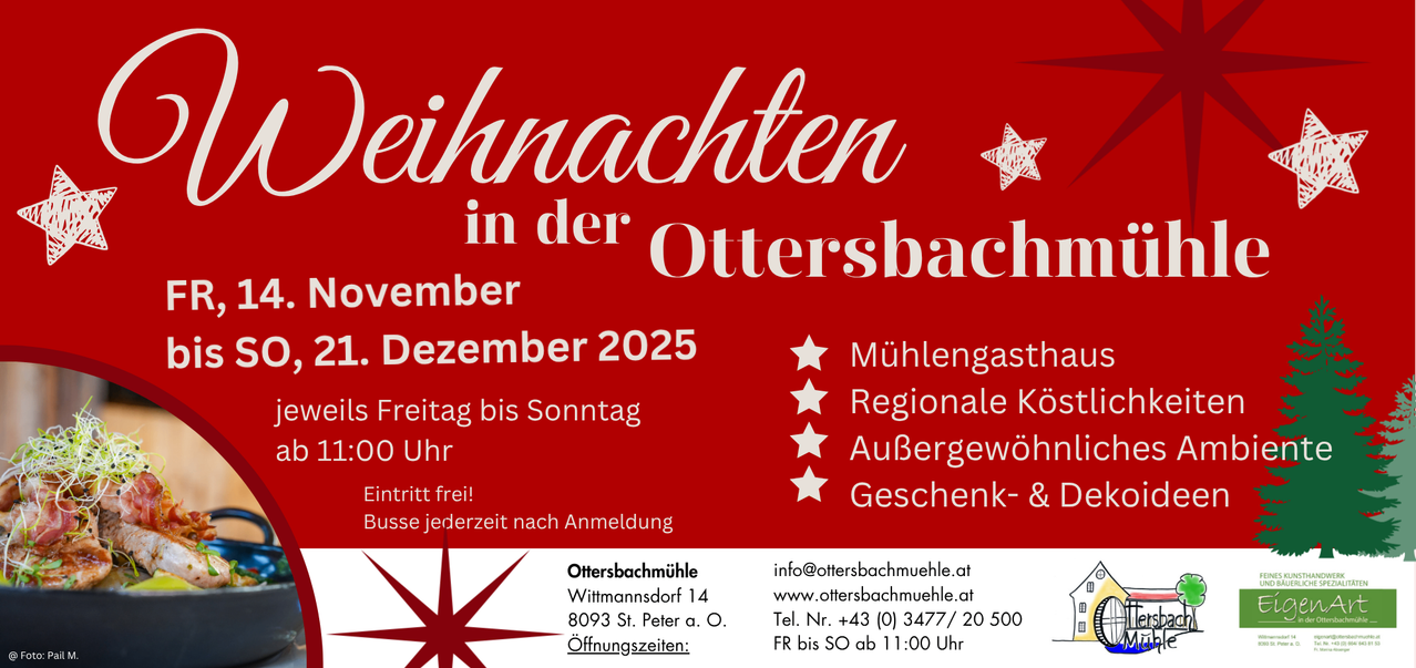 Roter Plakat für Weihnachten in Ottersbach. Es ist von November bis Dezember 2025 geöffnet. Öffnungszeiten sind Freitag bis Sonntag von 8 Uhr bis 17 Uhr. Der Eintritt ist frei. Kontakt info@ottersbachmuehle.at und +43 (0) 3477/20 500.