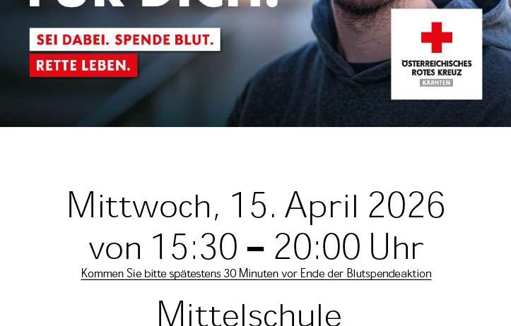 Ein Plakat zeigt einen Mann mit dem Text 'MAX + FÜR DICH. SEI DABEI. SPENDE BLUT. RETTEN SIE LEBEN.' Es zeigt ein österreichisches Rotes-Kreuz-Logo und eine Blutspendeaktion am 15. April 2026 von 15:30 bis 20:00 Uhr an der Mittelschule Bad St. Leonhard.