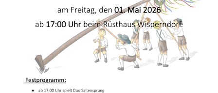 Plakat für die Maibaumaufstellen mit Dämmerschoppen Veranstaltung. Datum: Freitag, 1. Mai 2026, ab 17:00 Uhr im Rusthaus Wisperndorf. Veranstaltung beinhaltet musikalische Darbietung, traditionelles Maibaumaufstellen mit dem Bürgermeister und eine Tombola mit Preisen wie Maibaum, Klimaanlage und Motorsäge.
