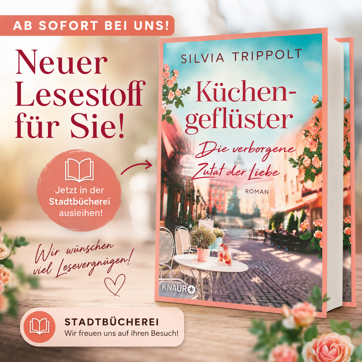 Buchwerbung für 'Küchengeflüster' von Silvia Trippolt mit einer romantischen Szene mit einem Restaurant und Blumen. Der Text lautet 'Neuer Lesestoff für Sie!'