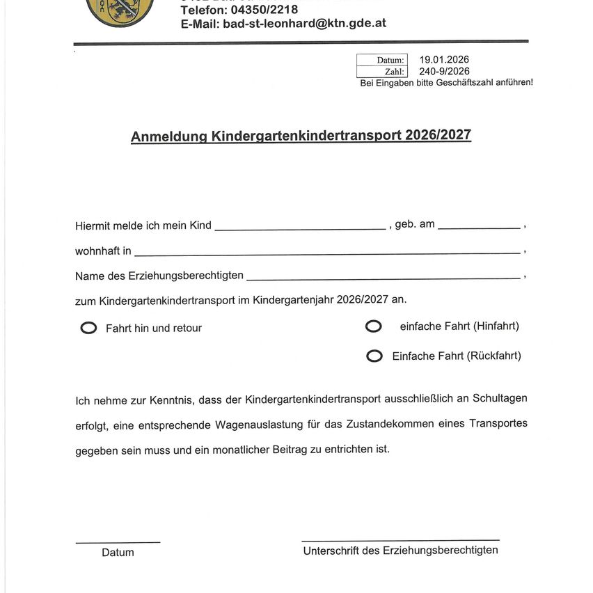 Dieses Formular dient zur Anmeldung des Kindergartenkindtransports für das Schuljahr 2026/2027. Es enthält Felder für den Namen des Kindes, die Wohnadresse und die Kontaktdaten des Erziehungsberechtigten. Es bietet auch Optionen zur Auswahl der benötigten Transportart.