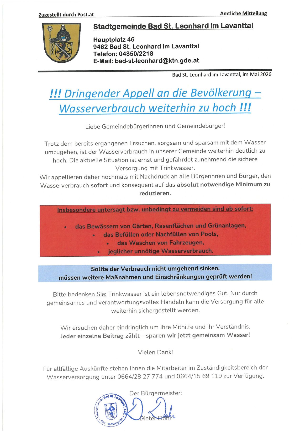 Dringende Bitte an die Bevölkerung, der Wasserverbrauch in unserem Gebiet bleibt alarmierend hoch. Trotz früherer Aufforderungen bitten wir alle, sofort den Wasserverbrauch zu reduzieren, um die Trinkwasserversorgung sicherzustellen. Vermeiden Sie das Gießen von Gärten, das Füllen von Pools und das Waschen von Fahrzeugen. Wenn der Verbrauch nicht sinkt, werden weitere Maßnahmen in Betracht gezogen.