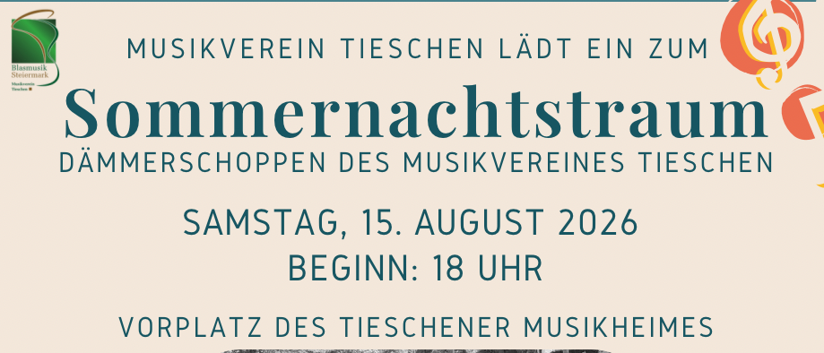 Plakat für ein Musikereignis in Tieschen, Österreich. Es zeigt eine Gruppe von Menschen in traditioneller Kleidung, wahrscheinlich Musiker. Die Veranstaltung heißt 'Sommernachtstraum' und ist für den 15. August 2026 angesetzt, Beginn um 18 Uhr.