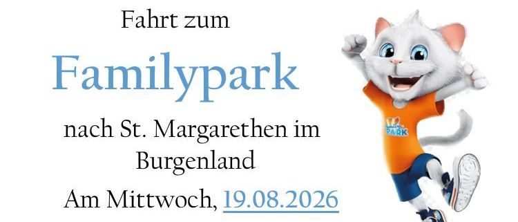 Ein weißer Katzenmascot in Sportausrüstung springt mit fröhlicher Miene in die Luft. Der Text lautet 'Fahrt zum Familypark nach St. Margarethen im Burgenland. Am Mittwoch, 19.08.2026'.