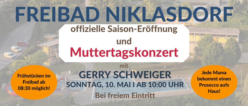Reibad Niklasdorfs offizielle Saisoneröffnung und Muttertagskonzert mit Gerry Schweiger. Freier Eintritt. Jeder Besucher erhält Prosecco. Sonntag, 10. Mai ab 10:00 Uhr.