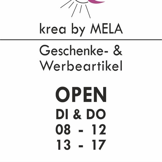 Ein weißer Poster mit schwarzem Rand. Es zeigt den Text 'krea by MELA' und 'Geschenke & Werbeartikel'. Darunter steht 'OFFEN DI & DO 08 - 12 13 - 17'. Der Text ist schwarz auf weißem Hintergrund.