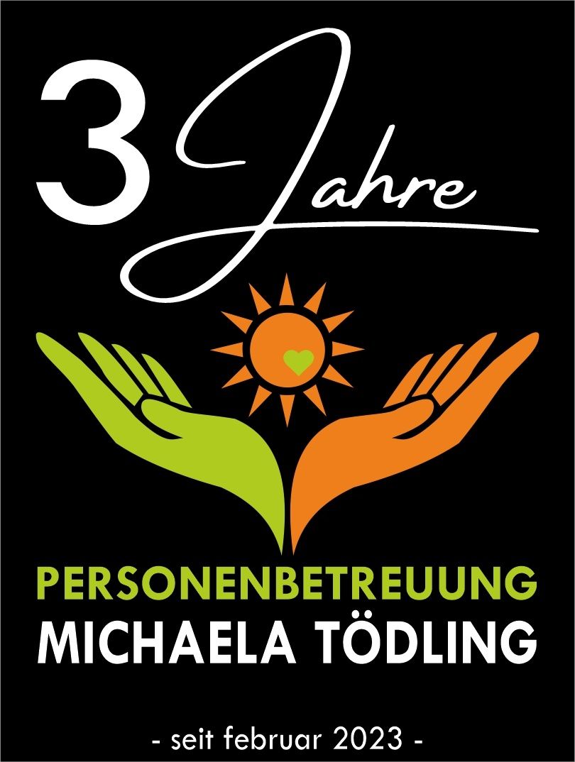 Das Bild zeigt einen schwarzen Hintergrund mit einem Logo für 'PERSONENBETREUUNG MICHAELA TODLING', das drei Jahre feiert. Das Logo zeigt zwei Hände, die eine Sonne mit einem Herzen halten, und der Text ist in Grün und Weiß.
