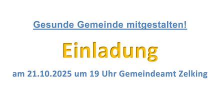 The image features a white background with blue text. It reads 'Gesunde Gemeinde mitgestalten!' and 'Einladung' at the top. The event is scheduled for October 21, 2025 at 7 PM at the Gemeindeamt Zelking. It invites interested community members to participate in creating a healthy community.