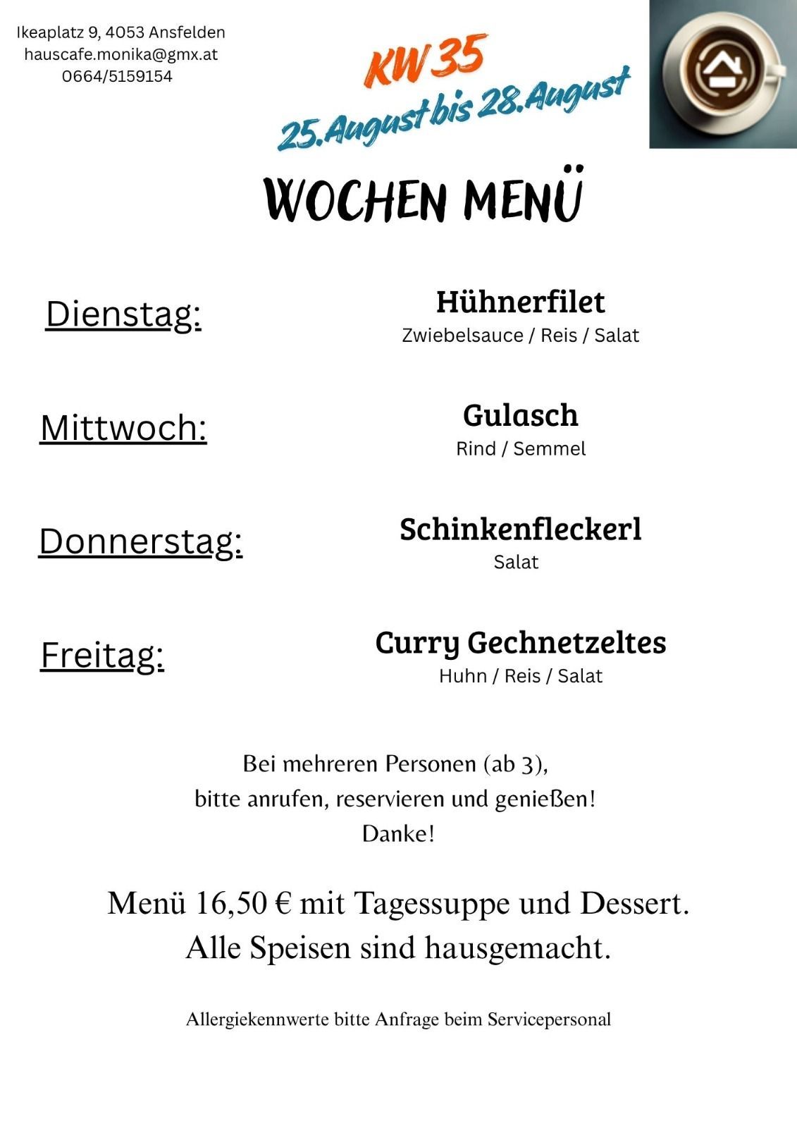 Wöchenliches Menü eines Restaurants. Es listet Gerichte für jeden Tag von Montag bis Freitag auf. Jedes Gericht beinhaltet Zutaten und einen Preis von 16,50 Euro. Das Menü enthält auch eine Bitte, für Gruppen ab drei Personen anzurufen und zu reservieren.