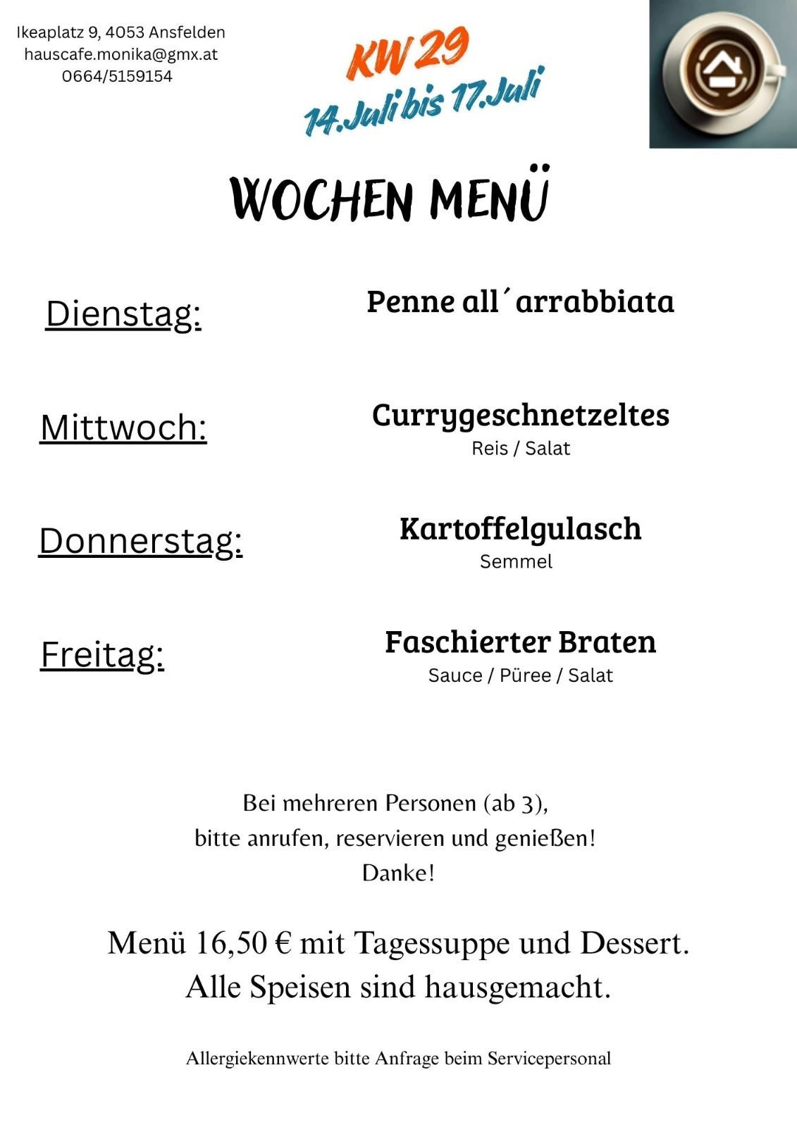 Weekly menu for a restaurant featuring dishes for each day of the week. Tuesday has Penne all'arrabbiata, Wednesday has curry-flavored noodles with rice and salad, Thursday has potato soup with breadcrumbs, and Friday has roasted meat with sauce, puree, and salad. For groups of three or more, call to reserve. Menu price is 16.50 euros with lunch and dessert.
