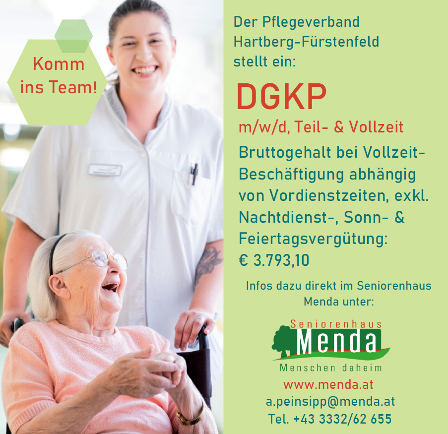 Der Pflegeverband Hartberg-Fürstenfeld sucht eine DGKP für Vollzeit, Teilzeit und Schichtdienst. Bruttogehalt bei Vollzeitbeschäftigung, exkl. Nachtdienst-, Sonn- & Feiertagszuschlag: €3.793,10. Infos dazu direkt im Seniorenhaus Menda unter: