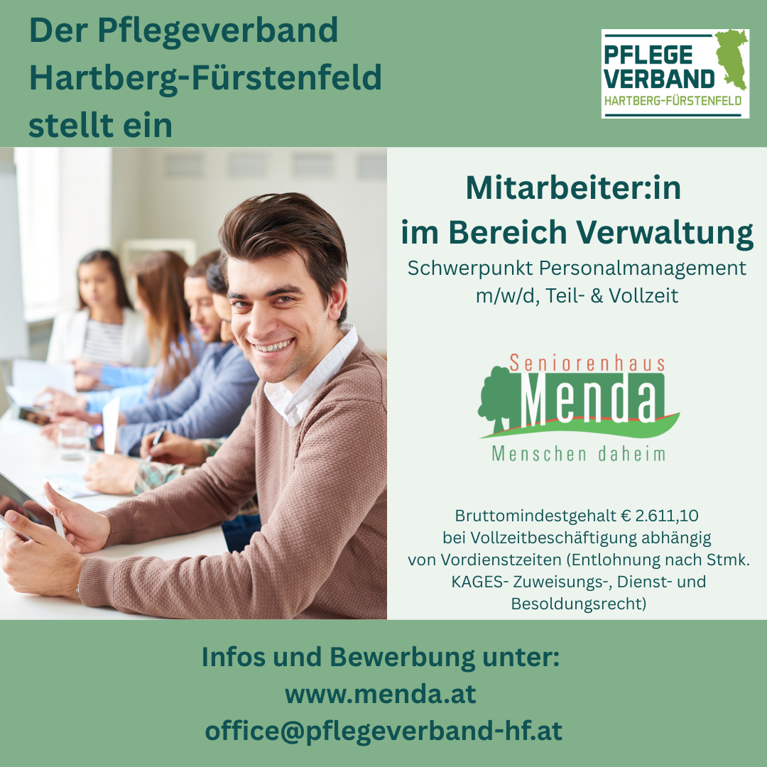 Eine Anzeige des Pflegeverband Hartberg-Fürstenfeld sucht einen Vollzeit-Verwaltungsmitarbeiter. Die Stelle umfasst Personalmanagement. Mindestlohn ist €2.611,10, mit zusätzlichen Leistungen. Kontaktinformationen sind angegeben.