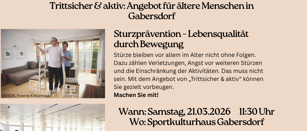Plakat für das Programm Trittsicher & aktiv, das Sturzprävention für ältere Menschen in Gabersdorf anbietet. Es zeigt Bilder von Aktivitäten und nennt Datum, Uhrzeit und Veranstaltungsort. Das Programm wird von verschiedenen Organisationen finanziert.