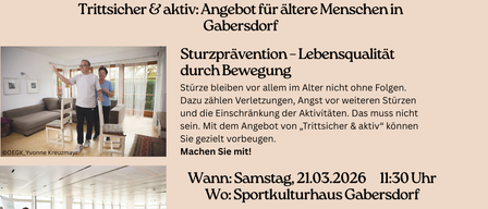 Plakat für das Programm Trittsicher & aktiv, das Sturzprävention für ältere Menschen in Gabersdorf anbietet. Es zeigt Bilder von Aktivitäten und nennt Datum, Uhrzeit und Veranstaltungsort. Das Programm wird von verschiedenen Organisationen finanziert.