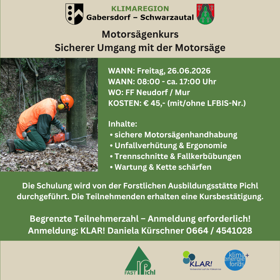 Ein Poster für einen Motorsägenkurs, der am Freitag, 26.06.2026 stattfindet. Beinhaltet sichere Handhabung, Unfallverhütung und Wartung. Ort: FF Neudorf/Mur. Gebühr: 45 €. Organisiert von Forstlichen Ausbildungsstätte Pichl.