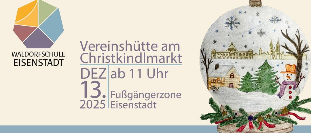 Ein Bild zeigt eine Winterszene mit einem Haus im Vordergrund. Der Text lautet 'Vereinshütte am Christkindlmarkt', 'DEZ ab 11 Uhr', '13 Fußgängerzone 2025 Eisenstadt'.