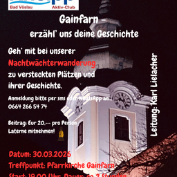 Ein Plakat für eine Nachtwächterwanderung in Gainfarn. Es lädt Teilnehmer ein, ihre Geschichten an versteckten Orten und ihrer Geschichte zu teilen. Anmeldung bitte per SMS oder WhatsApp. Kosten 20 Euro pro Person. Datum: 30.03.2026. Treffpunkt: Pfarrkirche Gainfarn. Beginn 19:00 Uhr, Dauer ca. 2 Stunden.