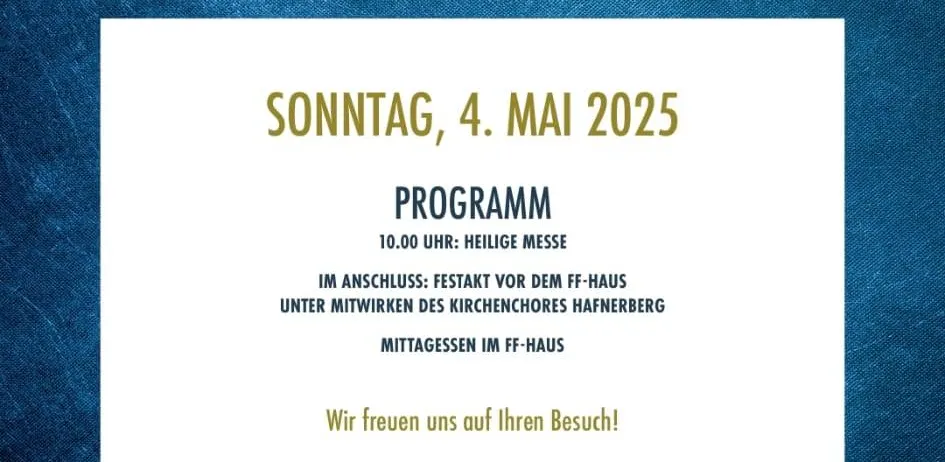 Ein Werbeplakat für den Hafnerberger Florianitag mit blauem Hintergrund, weißem Textfeld und dem Datum Sonntag, 4. Mai 2025.