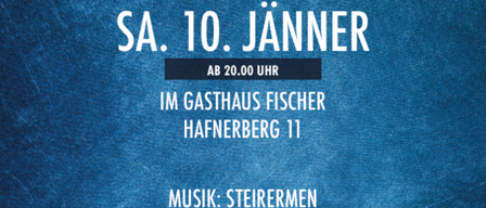Plakat für den Feuerwehrball der Freiwilligen Feuerwehr Noetach-Hafnernberg am 10. Januar, Beginn 20:00 Uhr im Gasthaus Fischer, Hafnerberg 11, mit Steirermen-Musik, Weinbar, Schnapsbar, Verköstigung durch Kameraden und Mitternachtsauktion. Taxi vor Ort.
