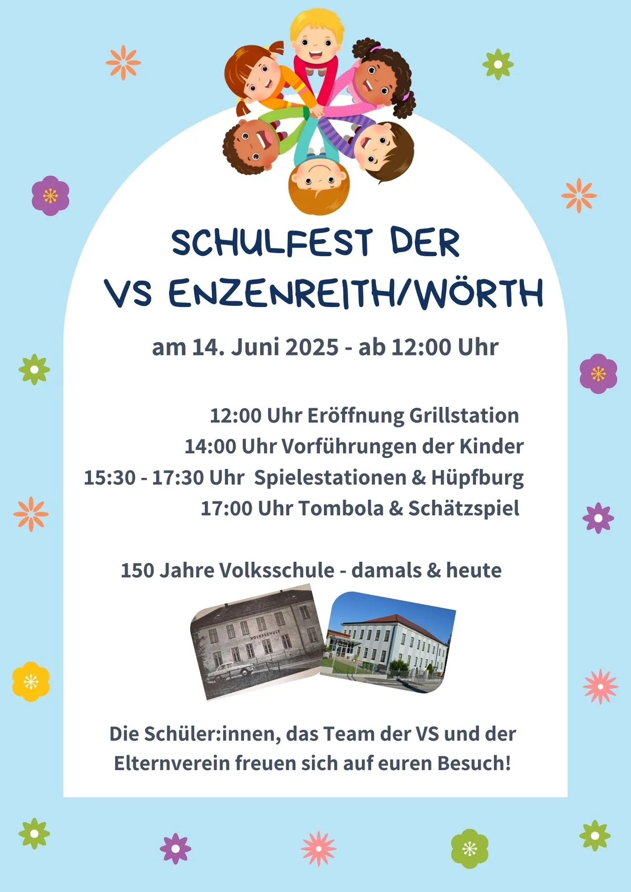 Plakat für das Schulfest der VS Enzenreith/Wörth. Veranstaltung am 14. Juni 2025, Beginn um 12:00 Uhr. Highlights sind das Öffnen der Grillstation um 12:00 Uhr, Kindervorführungen um 14:00 Uhr, Spielstationen und eine Hüpfburg von 15:30 bis 17:30 Uhr und eine Tombola und Schatzsuche um 17:00 Uhr.
