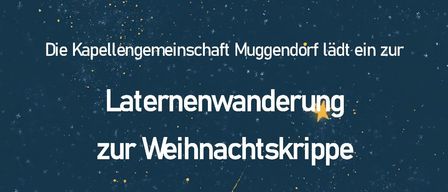 Plakat für Laternenwanderung zur Weihnachtskrippe am 21. Dezember 2025. Treffpunkt um 17:00 Uhr am Muggendorfer Tauhenrast. Aktivitäten umfassen gemeinsames Singen, Vorlesen von Weihnachtsgeschichten und Genuss von Glühwein und Punsch. Illustration einer Krippe mit zwei Kindern, die Laternen halten.