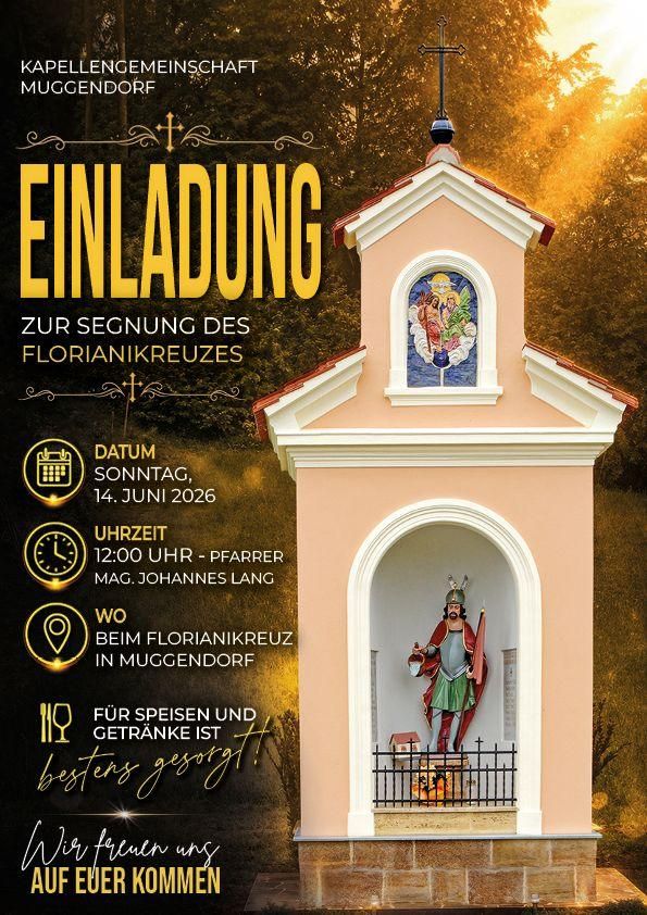 Ein Einladungsposter zur Segnung des Floriankreuzes in Muggendorf am 14. Juni 2026 um 12:00 Uhr. Die Veranstaltung findet am Floriankreuz in Muggendorf statt. Essen und Getränke sind vorhanden.