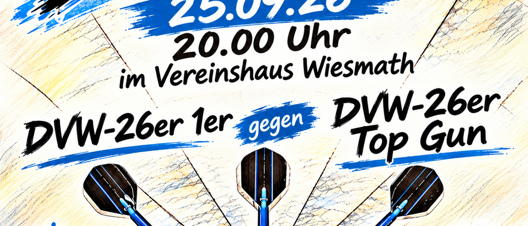 Plakat für die Derby Time Veranstaltung am 25.09.2026 um 20:00 Uhr im Vereinshaus Wiesmath. Zeigt Darts, ein Bierglas und einen Burger. DWW-26er gegen Top Gun.