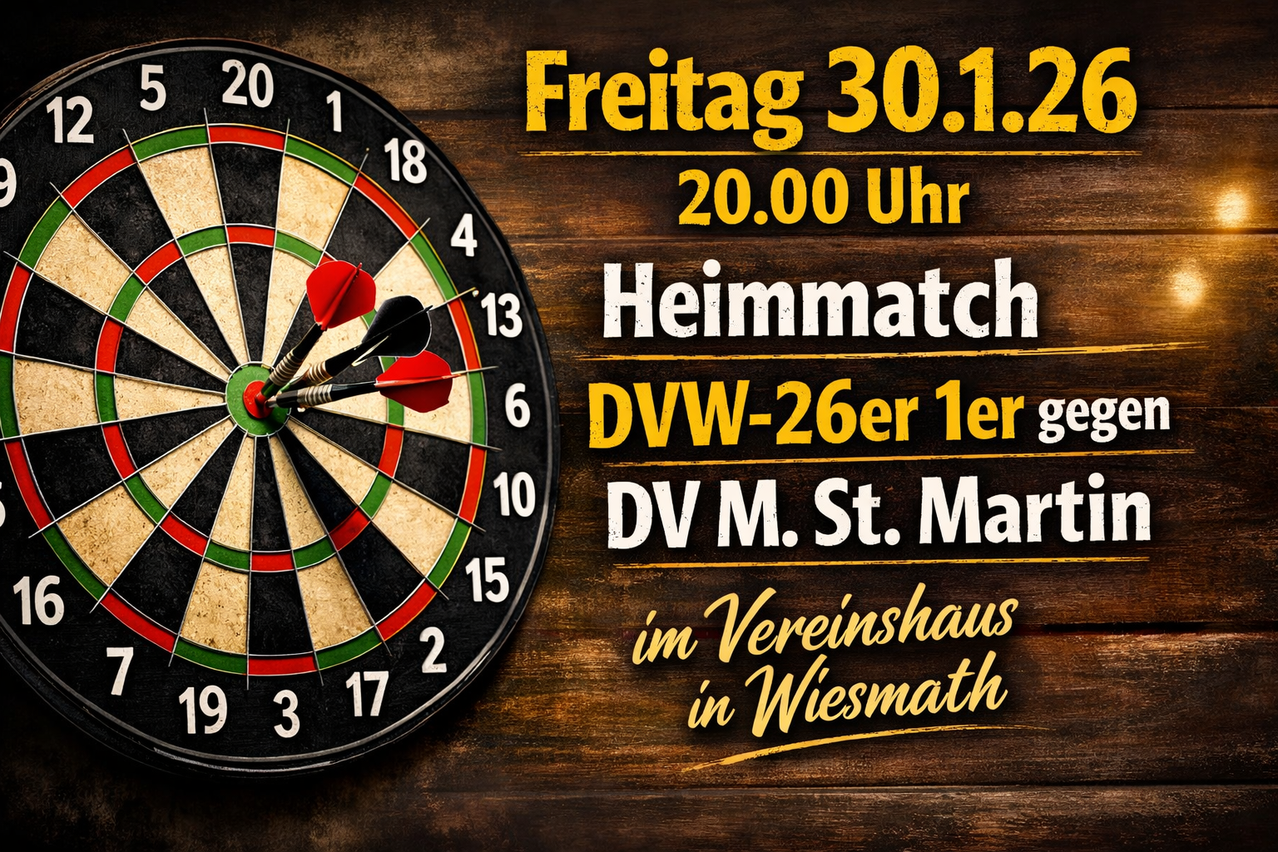 Eine Werbung für ein Dart-Match am 30. Januar um 20.00 Uhr. Das Spiel findet bei DVV-26er 1er DV M. St. Martin in Wiesmath statt. Ein Dartboard mit drei Darts darin.