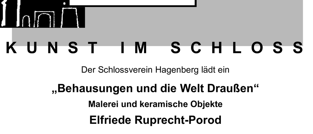 Der Schlossverein Hagenberg veranstaltet eine Ausstellung von Malerei und keramischen Objekten von Elfriede Ruprecht-Porod. Eröffnung am 09.05.2025 um 19.00 Uhr im Zwinger von Schloss Hagenberg. Worte zur Künstlerin: Christine Haiden. Musik: Annalena Klem (Fagott). Freier Eintritt. Öffnungszeiten: Samstag 19.00-20.00 Uhr, Sonntag 14.30-16.30 Uhr.