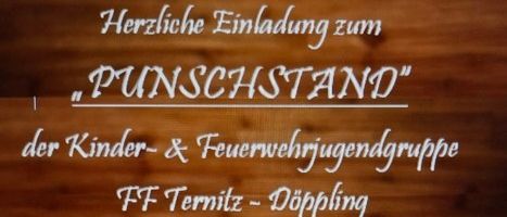 Einladungskarte für den 'Punschstand' der Kinder- und Jugendfeuerwehrgruppe FF Termitz-Döppling. Kerzen und Weihnachtsdekoration schmücken die Szene. Die Veranstaltung findet am Freitag, 12. Dezember, ab 16:30 Uhr statt.