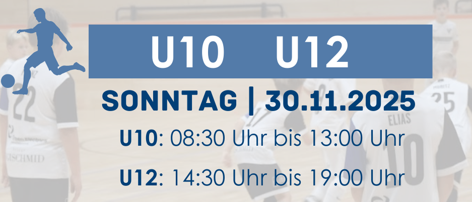 Plakat für den 2025 Hallencup. U10-Spiele von 8:30 Uhr bis 13:00 Uhr, U12-Spiele von 13:30 Uhr bis 19:00 Uhr. Turnierdetails und Preise für die besten Teams.