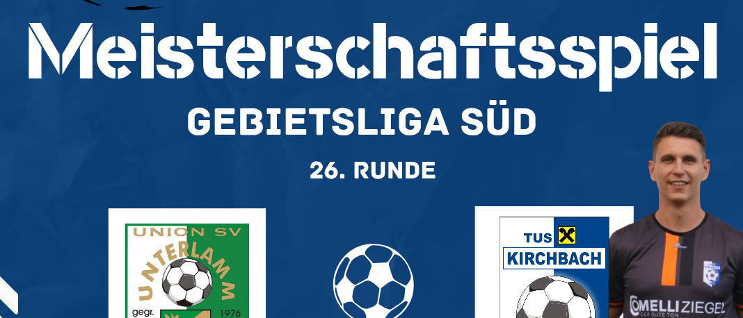 Meisterschaftsspiel in der Bezirksliga Süd. 26. Runde. USV Unterlamm gegen 1952 Kirchbach. Datum: 07.06.2026, Zeit: 17:00. Ort: Sportplatz Unterlamm.