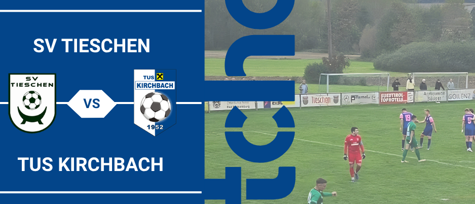 Ein Plakat für ein Fußballspiel zwischen SV TIECHEN und TUS KIRCHBACH am 04.09.2026 um 19:00 im Sportplatz TIECHEN.