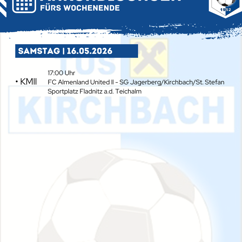 Ein Fußballspiel zwischen FC Almenland United II und SG Jaegerberg/Kircbbach/St. Stefan ist am Samstag, 16. Mai 2026 um 17:00 Uhr auf dem Sportplatz Fladnitz geplant.