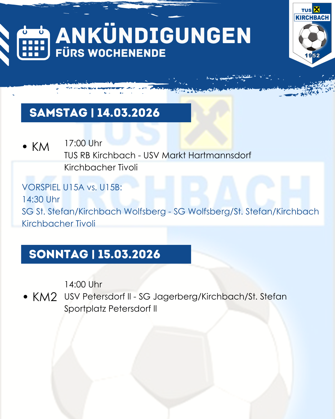 Fußballplan für das Wochenende. Samstag, 14.03.2026, KM-Spiel um 17:00 Uhr, Vorspiel um 14:30 Uhr. Sonntag, 15.03.2026, KM2-Spiel um 14:00 Uhr.
