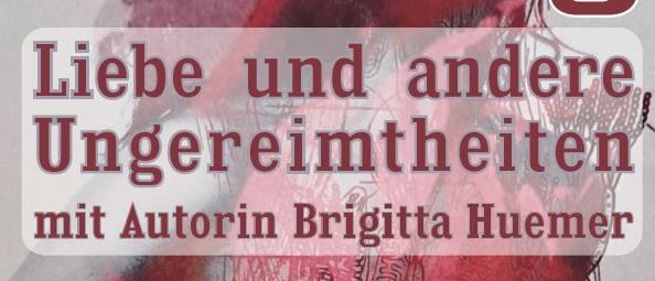 Ein Plakat für eine Lesung mit dem Titel 'Lesung' auf rotem Hintergrund und abstrakten Mustern. Es enthält Text über 'Liebe und andere Ungeheimheiten' mit der Autorin Brigitta Huemer. Die Veranstaltung findet am Freitag, 26. September um 19:00 Uhr im Kulturcafe Eck statt, Eintritt frei.