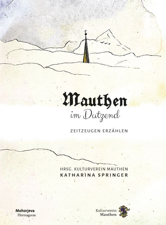 Das Buchcover zeigt eine verschneite Landschaft mit einem Turm und einer Bergkette. Es steht 'Mauthner im Dutzend' in großen Buchstaben und 'Zeugezeugen Erzählen' darunter. Der Herausgeber ist Kulturverein Mauthner, herausgegeben von Katharina Springer.