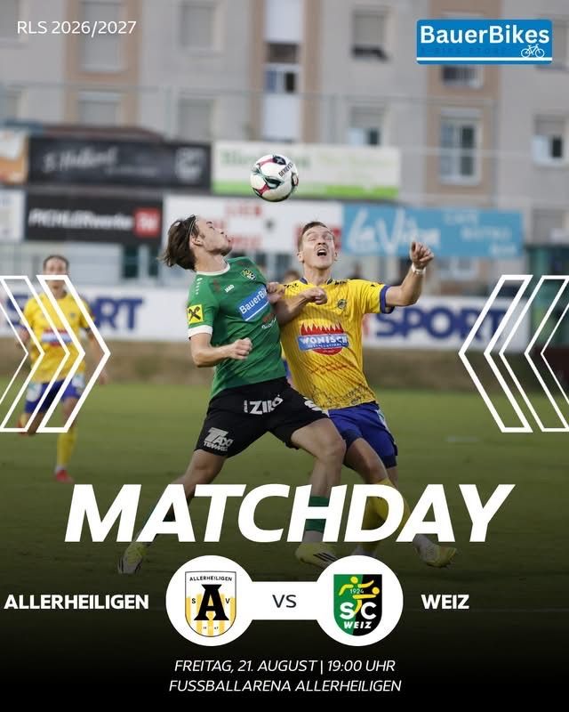 Ein Plakat für einen Fußballspieltag zeigt zwei Spieler in Aktion, einer in Grün und der andere in Gelb, mit dem Text 'MATCHDAY' und den Teams 'ALLERHEILIGEN vs WEIZ'. Das Bild zeigt einen Fußball in der Luft und einen unscharfen Hintergrund mit Werbung.