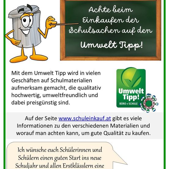 Eine Werbung bewirbt umweltfreundliche Schulmaterialien mit einem Cartoon eines Mülleimers. Es betont die Wichtigkeit, hochwertige, umweltfreundliche und erschwingliche Schulmaterialien zu wählen. Die Website www.schuleinkauf.at bietet Informationen zu verschiedenen Materialien und Tipps zum Kauf von Qualitätsprodukten. Eine Nachricht wünscht Schülern einen guten Start ins neue Schuljahr.
