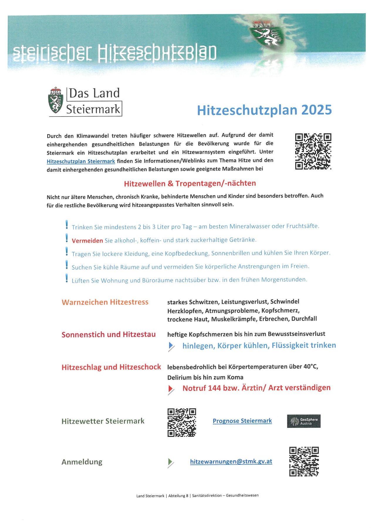 Hitzeschutzplan 2025. Das Land Steiermark hat einen Hitzeschutzplan und ein Hitzewarnsystem entwickelt. Finden Sie Informationen zum Hitzeplan und dem Hitzewarnsystem.