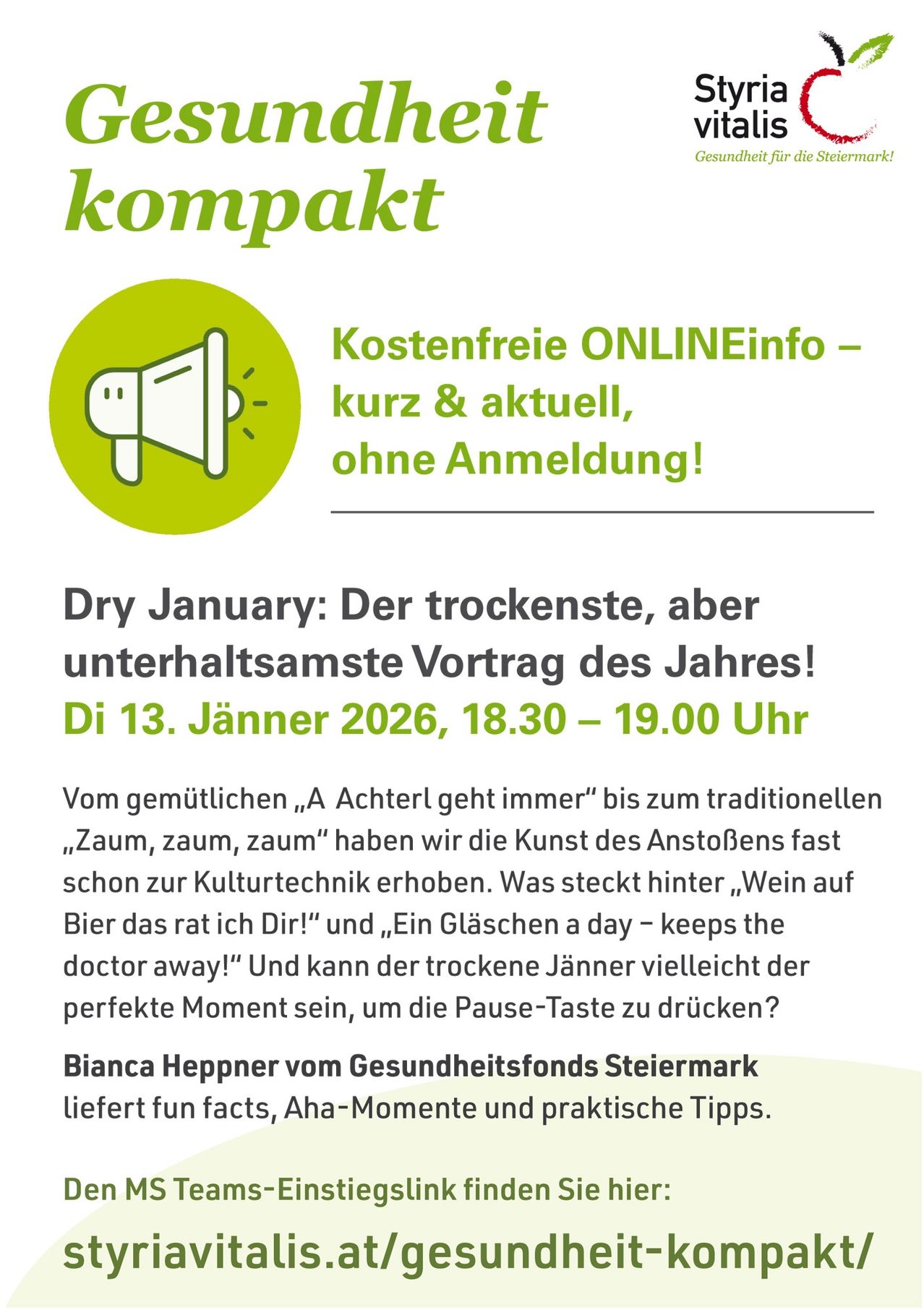 Plakat mit grünem Kreis und Megafon-Symbol. Text: 'Trockenes Januar: Der trockenste, aber unterhaltsamste Vortrag des Jahres! 13. Jänner 2026, 18.30 - 19.00 Uhr. Bianca Heppner vom Gesundheitsfonds Steiermark liefert Fakten, Aha-Momente und praktische Tipps.'