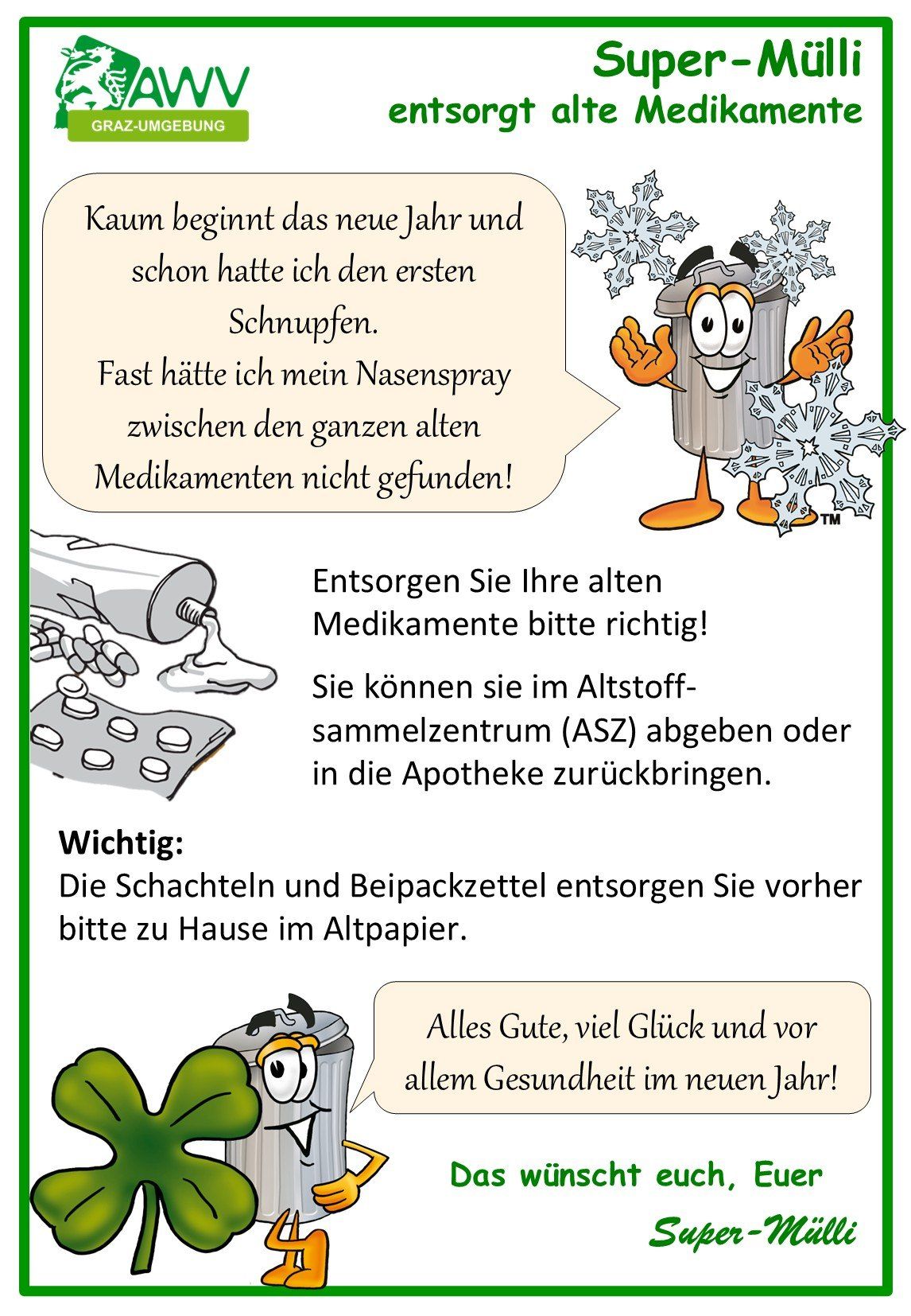 Das Bild zeigt einen Cartoon-Mülleimer mit einer Nachricht über die Entsorgung alter Medikamente. Die Nachricht enthält einen humorvollen Hinweis über einen fehlenden Nasenspray. Es rät zur ordnungsgemäßen Entsorgung von Medikamenten in einem Sammelzentrum oder in der Apotheke.