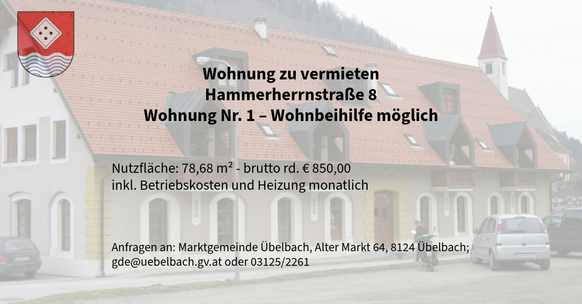 Eine Anzeige für eine Mietwohnung in der Hammerherrenstraße 8 in Ubelbach. Der Preis beträgt 850 Euro, einschließlich Betriebskosten und Heizung, für eine Fläche von 78,68 Quadratmetern. Kontaktdaten sind angegeben.