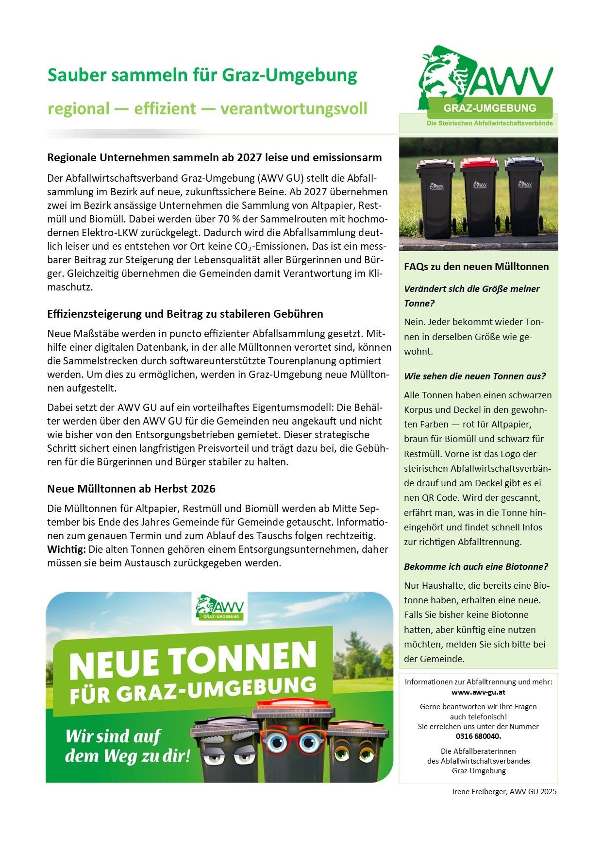 The Waste Association of Graz-Umgebung (AWW GU) is transforming waste collection in the district to new, sustainable bins. By 2027, households will have to separate waste into two bins: paper and organic waste. The percentage of collected waste on paper will be reduced by 70%. This will significantly reduce CO2 emissions. This is an important contribution to improving the quality of life for citizens and businesses. Simultaneously, municipalities will be held accountable for climate protection.