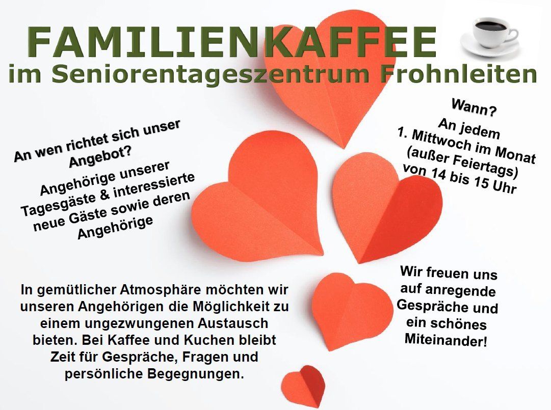 Plakat für Familienkaffee im Seniorentageszentrum Frohnle. Jeden Mittwoch, außer an Feiertagen, von 14 bis 16 Uhr. Bietet ungezwungene Austausch und Gespräche bei Kaffee und Kuchen.