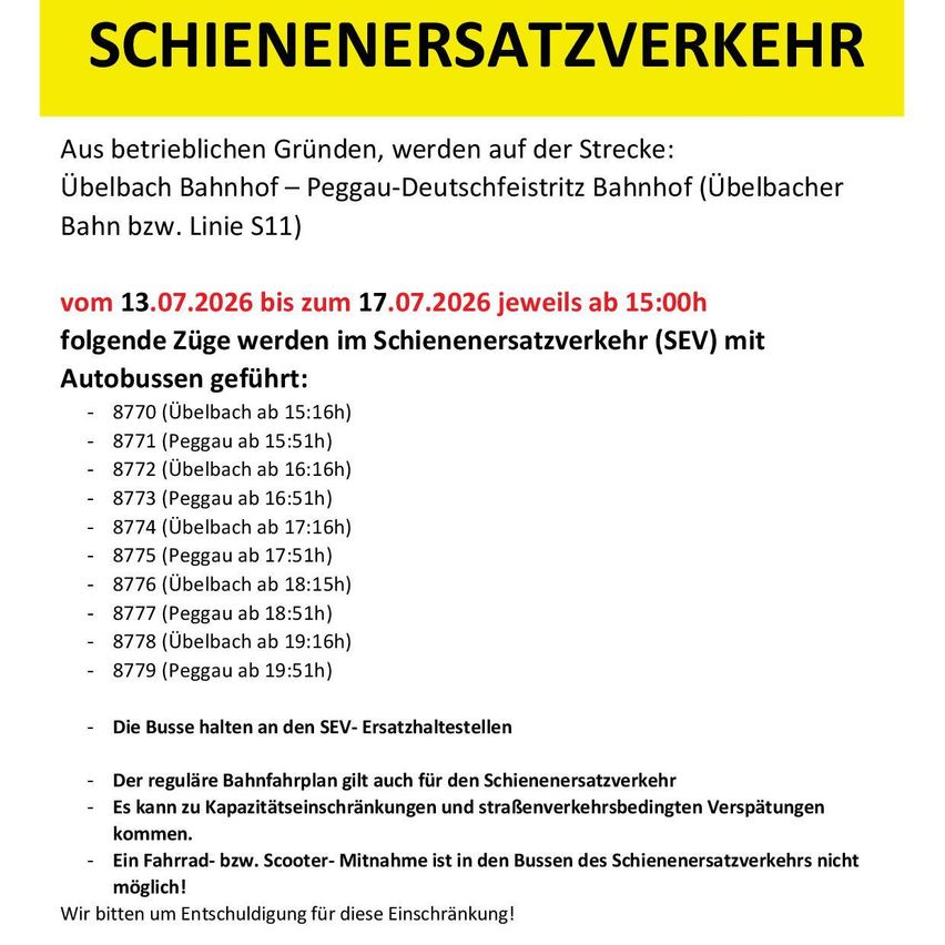 A yellow sign with black text informs about train service adjustments on the Ubelbach-Peggau-Deutschfeistritz line due to operational reasons, with specific times and bus replacements.