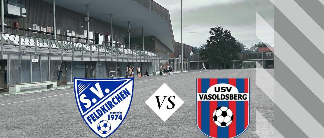 Ein Plakat für ein Fußballspiel mit den Teams S.V. Feldkirchen und USV Vasoldsberg. Das Spiel findet am Freitag, 15. August 2025, um 19 Uhr statt.