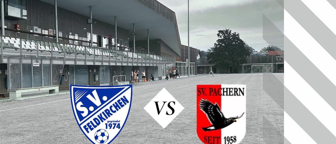 Ein Plakat für ein Fußballspiel. Es steht Heimspiel 1.Runde Klasse Mitte B. Die Teams sind S.V. Feldkirchen 1974 und SV. Pachern Seit 1958. Das Spiel ist am Samstag, 16.08.2025 um 19 Uhr.