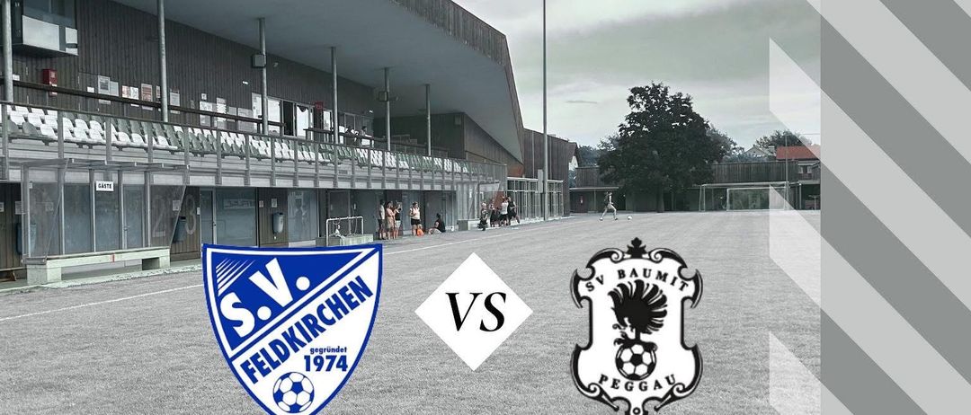 Ein Werbeplakat für ein Fußballspiel mit zwei Teams, SV Feldkirchen und SV Baumit Peggau, Datum, Ort und Zeit des Spiels sind angegeben.